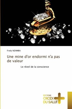 Une mine d'or endormi n'a pas de valeur - NZAMBA, Fredy