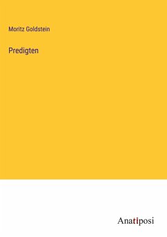 Predigten - Goldstein, Moritz