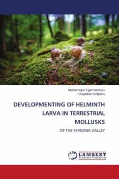 DEVELOPMENTING OF HELMINTH LARVA IN TERRESTRIAL MOLLUSKS - Egamberdiyev, Mekhmonjon;Odiljonov, Khojiakbar