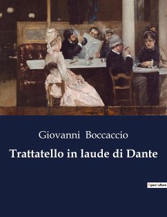 Trattatello in laude di Dante - Boccaccio, Giovanni
