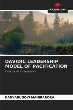 DAVIDIC LEADERSHIP MODEL OF PACIFICATION - MANIRARORA, KANYABUGOYI