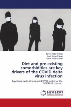 Diet and pre-existing comorbidities are key drivers of the COVID delta virus infection - Abdel-Wahab, Tamer;Abdel-Wahab, Sherif;Abdel-Wahab, Eman
