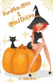 Pumpkin Spice and Speed Dating