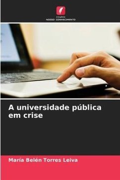 A universidade pública em crise - Torres Leiva, María Belén