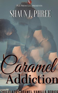 Caramel Addiction - Phree, Shaun J.