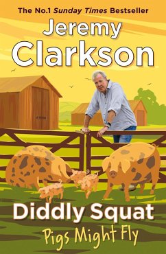 Diddly Squat: Pigs Might Fly (eBook, ePUB) - Clarkson, Jeremy