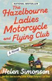 The Hazelbourne Ladies Motorcycle and Flying Club (eBook, ePUB) The Hazelbourne Ladies Motorcycle and Flying Club (eBook, ePUB)