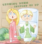 Growing Down Instead of Up