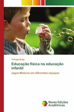 Educação física na educação infantil - Brigo, Tchiago