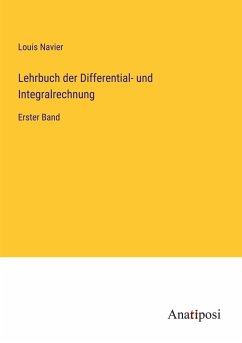 Lehrbuch der Differential- und Integralrechnung - Navier, Louis