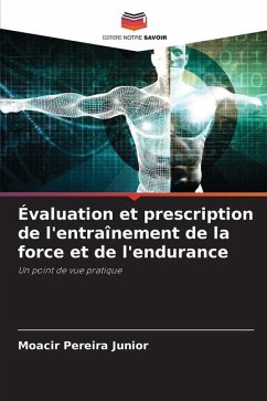 Évaluation et prescription de l'entraînement de la force et de l'endurance - Pereira Junior, Moacir