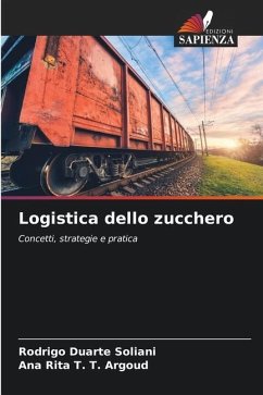 Logistica dello zucchero - Duarte Soliani, Rodrigo;T. T. Argoud, Ana Rita