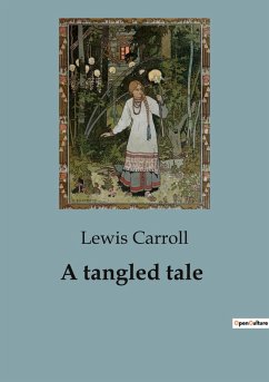 A tangled tale - Carroll, Lewis