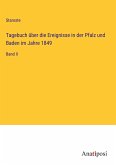 Tagebuch über die Ereignisse in der Pfalz und Baden im Jahre 1849