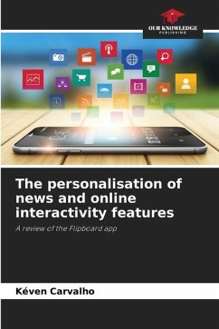 The personalisation of news and online interactivity features - Carvalho, Kéven