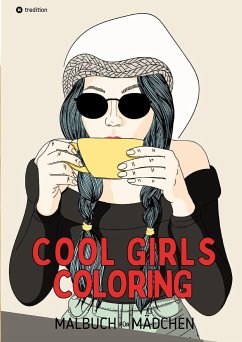 Malbuch für Mädchen Cool Girls Coloring für Teenager, Jugendliche, Tweens, Süße Malseiten Geschenk Weihnachten Zum Wichteln Adventszeit Winterzeit Silvester Geburtstag Nikolaus - Kooper, Kenya