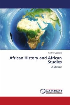 African History and African Studies - Uzoigwe, Godfrey