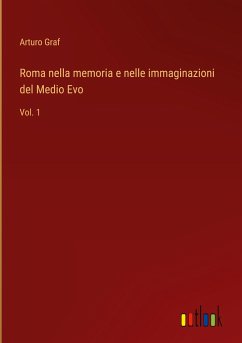 Roma nella memoria e nelle immaginazioni del Medio Evo