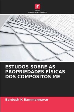 ESTUDOS SOBRE AS PROPRIEDADES FÍSICAS DOS COMPÓSITOS ME - Bammannavar, Bantesh K