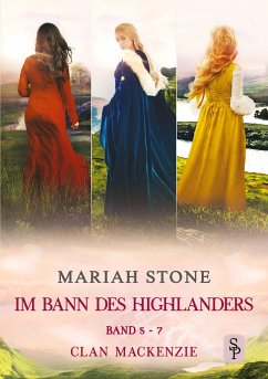 Im Bann des Highlanders - Sammelband 2: Band 5-7 (Clan Mackenzie) - Stone, Mariah