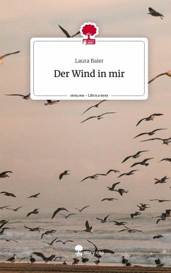 Der Wind in mir. Life is a Story - story.one - Baier, Laura