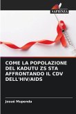 COME LA POPOLAZIONE DEL KADUTU ZS STA AFFRONTANDO IL CDV DELL'HIV/AIDS