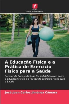 A Educação Física e a Prática de Exercício Físico para a Saúde - Jiménez Cámara, José Juan Carlos
