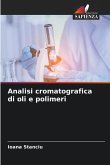 Analisi cromatografica di oli e polimeri