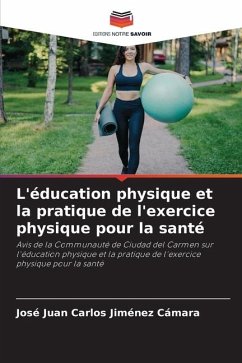 L'éducation physique et la pratique de l'exercice physique pour la santé - Jiménez Cámara, José Juan Carlos