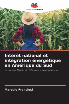 Intérêt national et intégration énergétique en Amérique du Sud - Franciosi, Marcelo