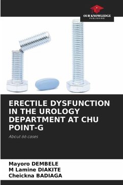 ERECTILE DYSFUNCTION IN THE UROLOGY DEPARTMENT AT CHU POINT-G - DEMBELE, Mayoro;DIAKITE, M Lamine;Badiaga, Cheickna