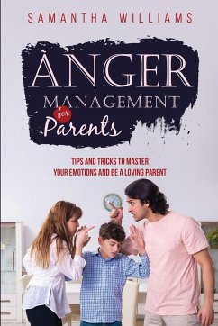 ANGER MANAGEMENT FOR PARENTS - Williams, Samantha