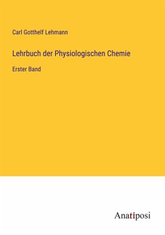 Lehrbuch der Physiologischen Chemie - Lehmann, Carl Gotthelf