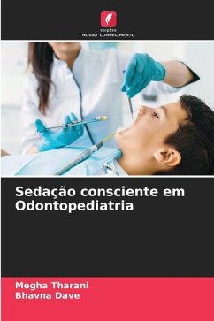 Sedação consciente em Odontopediatria - Tharani, Megha;Dave, Bhavna