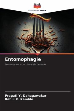 Entomophagie - Dahagawakar, Pragati Y.;Kamble, Rahul K.