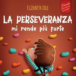 La perseveranza mi rende più forte - Cole, Elizabeth