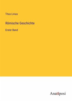 Römische Geschichte - Livius, Titus