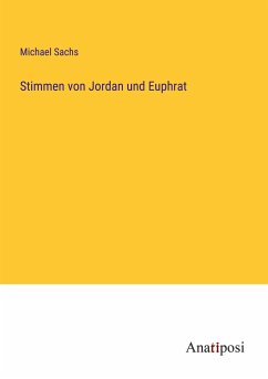 Stimmen von Jordan und Euphrat - Sachs, Michael