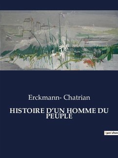 HISTOIRE D¿UN HOMME DU PEUPLE - Chatrian, Erckmann