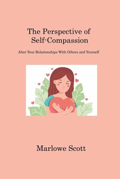 The Perspective of Self-Compassion - Scott, Marlowe
