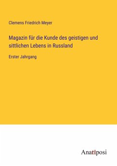 Magazin für die Kunde des geistigen und sittlichen Lebens in Russland - Meyer, Clemens Friedrich