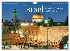 Zwischen Tradition und Moderne: Israel (Wandkalender 2024 DIN A4 quer), CALVENDO Monatskalender - Calvendo
