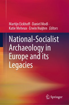 National-Socialist Archaeology in Europe and its Legacies (eBook, PDF)