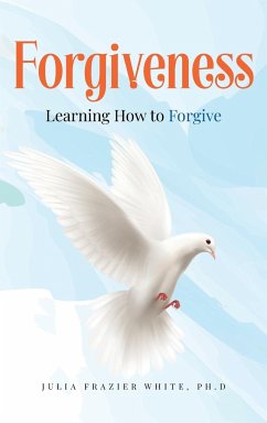 Forgiveness - White, Ph. D. Julia Frazier