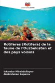 Rotifères (Rotifera) de la faune de l'Ouzbékistan et des pays voisins