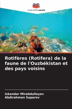 Rotifères (Rotifera) de la faune de l'Ouzbékistan et des pays voisins - Mirabdullayev, Iskandar;Saparov, Abdirahman