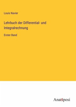 Lehrbuch der Differential- und Integralrechnung - Navier, Louis