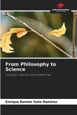 From Philosophy to Science