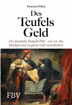 Des Teufels Geld - Polleit, Thorsten