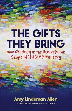 The Gifts They Bring (eBook, ePUB) - Allen, Amy Lindeman